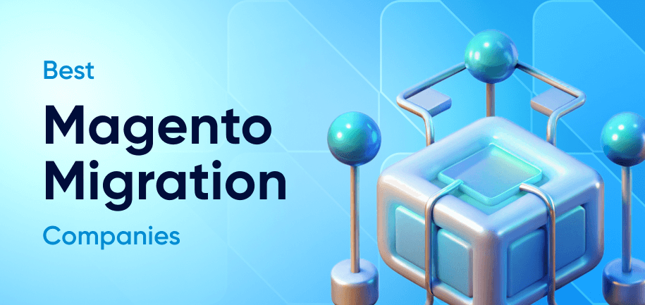 10 Best Magento Migration Companies for 2026