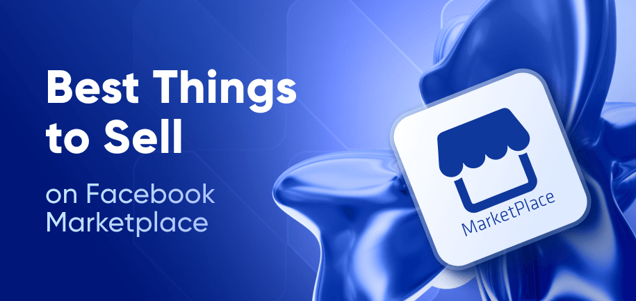 Best Things to Sell on Facebook Marketplace in 2026